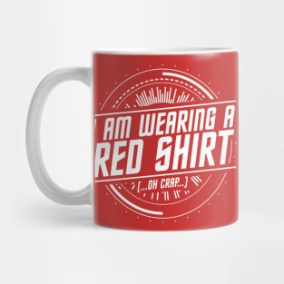 I Am Wearing A Red Shirt - Oh Crap Mug